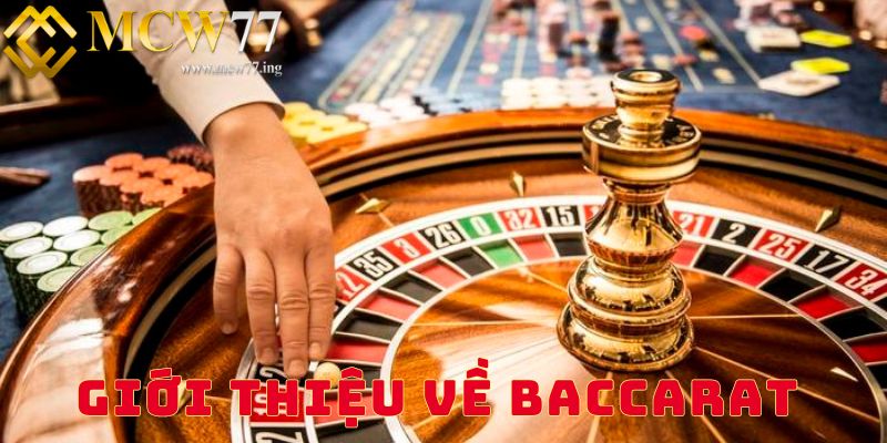 Giới thiệu về trò chơi baccarat 