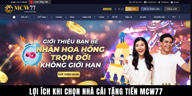 Lợi Ích Khi Chọn Nhà Cái Tặng Tiền Mcw77